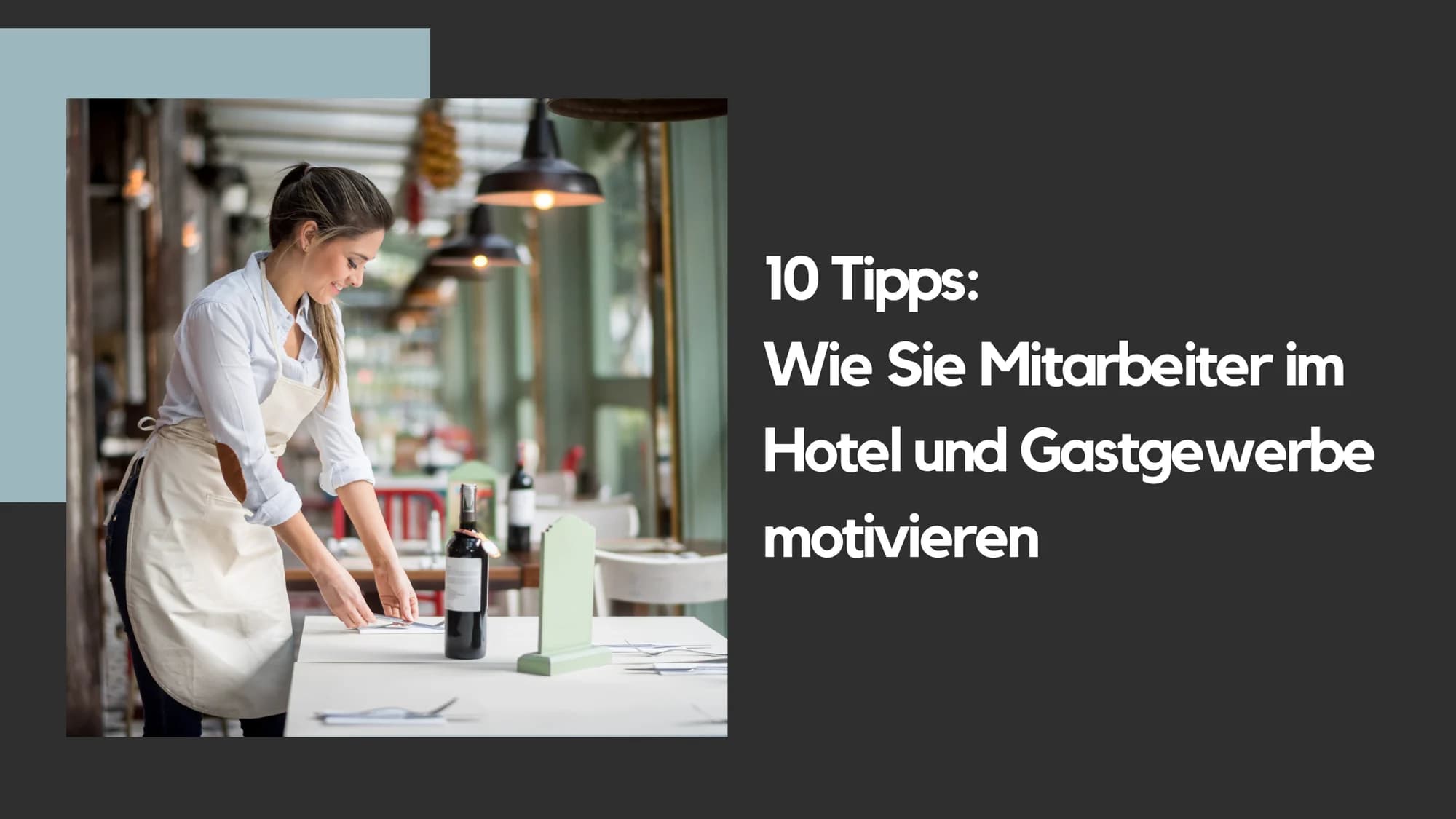 10 Tipps: Wie Sie Mitarbeiter im Hotel und Gastgewerbe motivieren