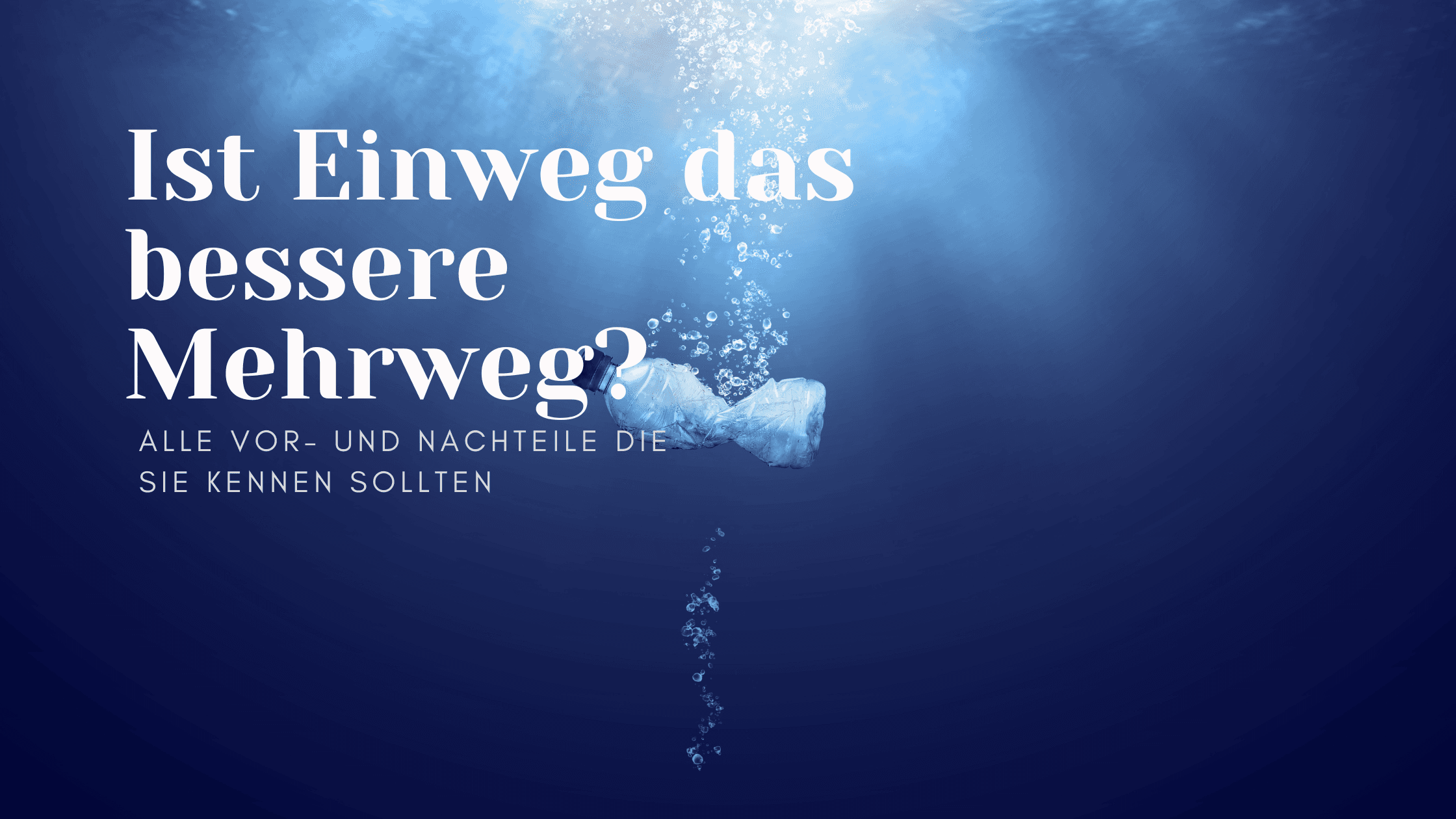 Ist Einweg das bessere Mehrweg?