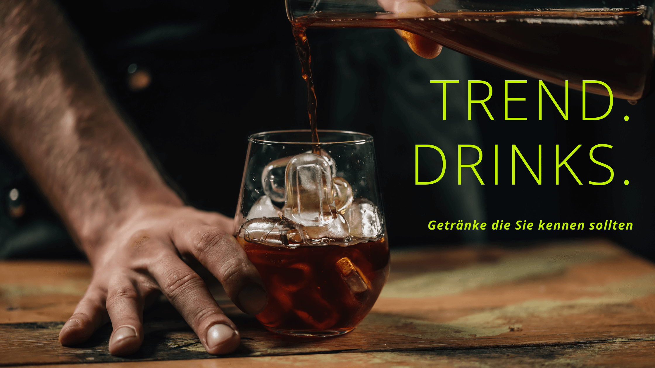 Trend-Drinks: Getränke die Sie kennen sollten