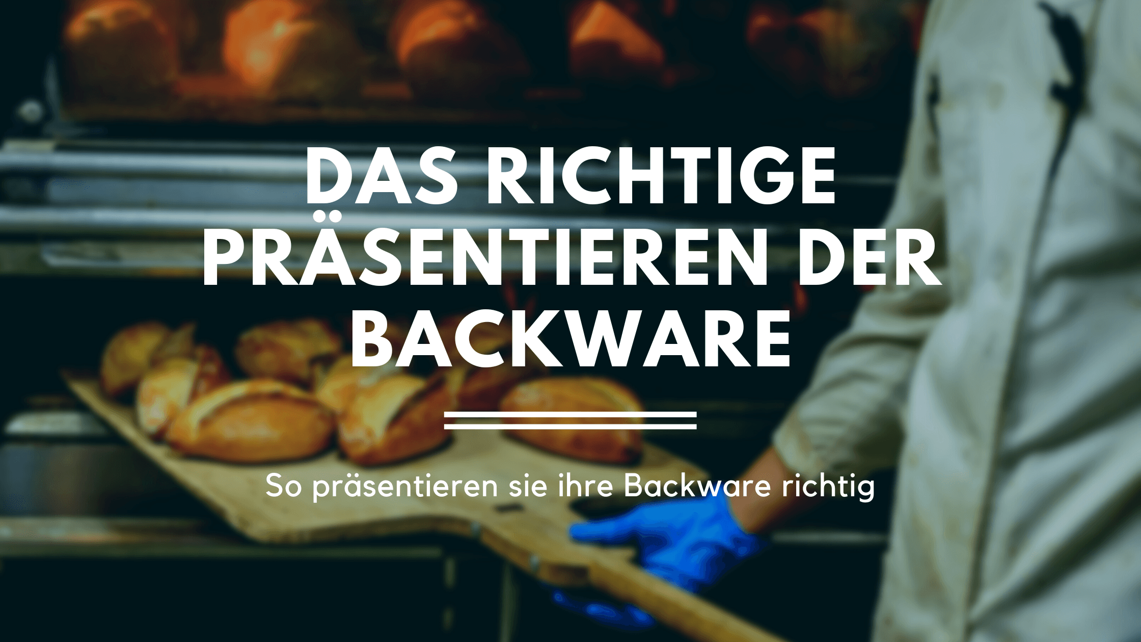 So präsentieren sie ihre Backwaren richtig