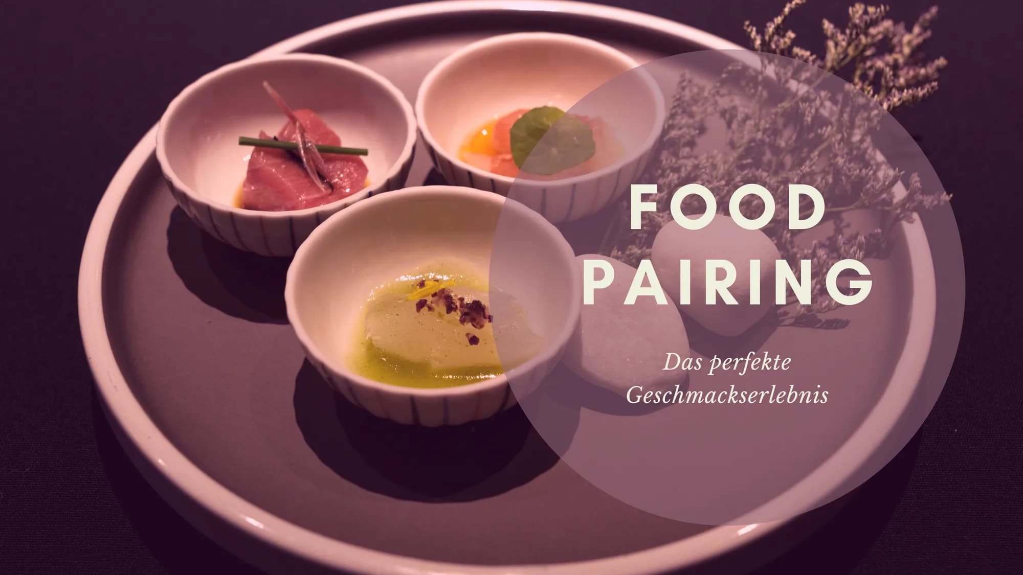Food Pairing - Das perfekte Geschmackserlebnis