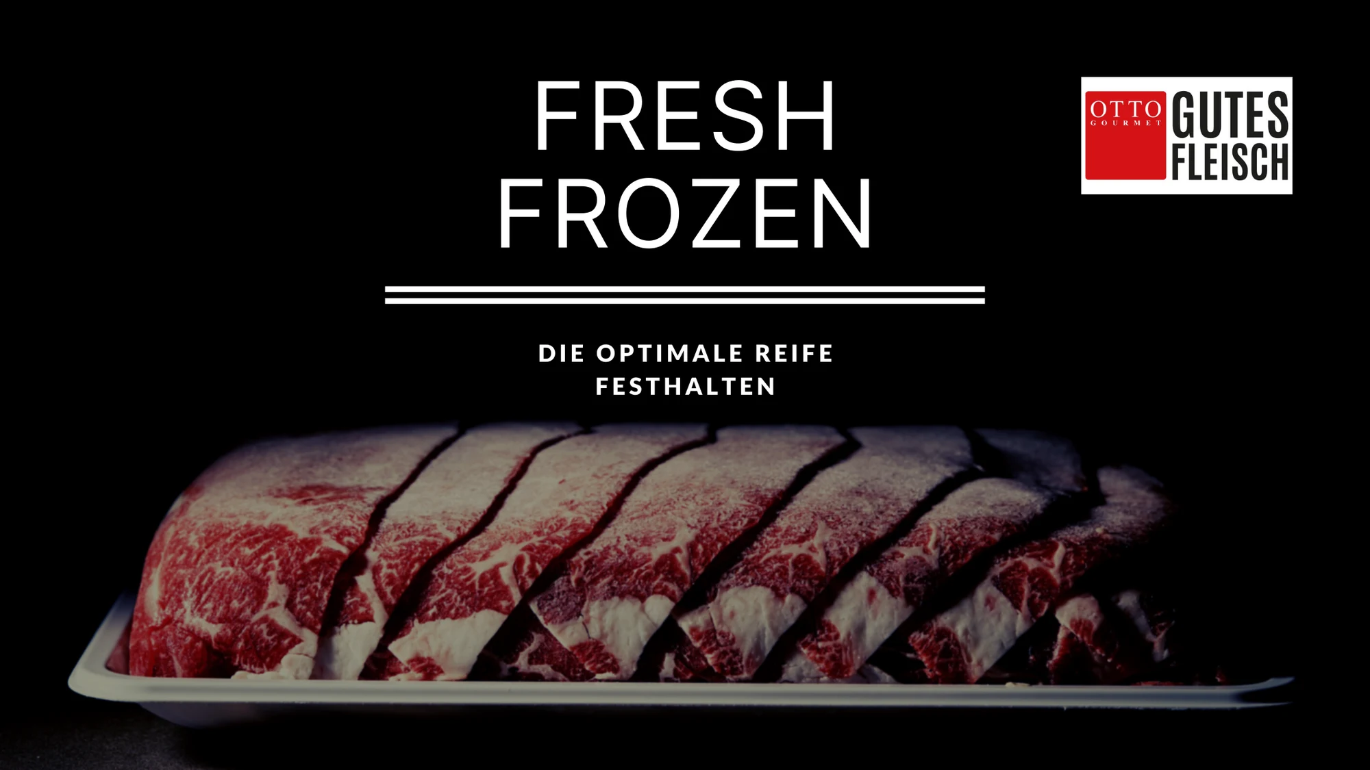 FRESH FROZEN – Die optimale Reife festhalten