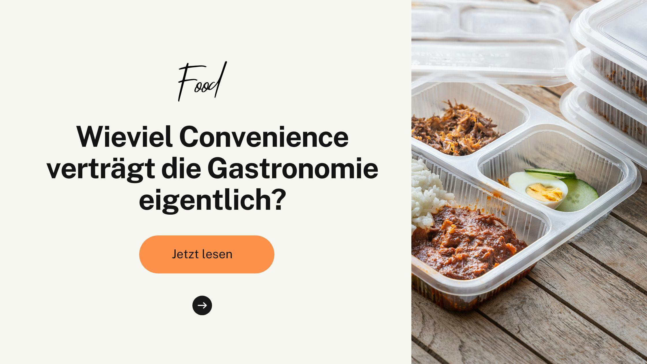 Wieviel Convenience verträgt die Gastronomie eigentlich?