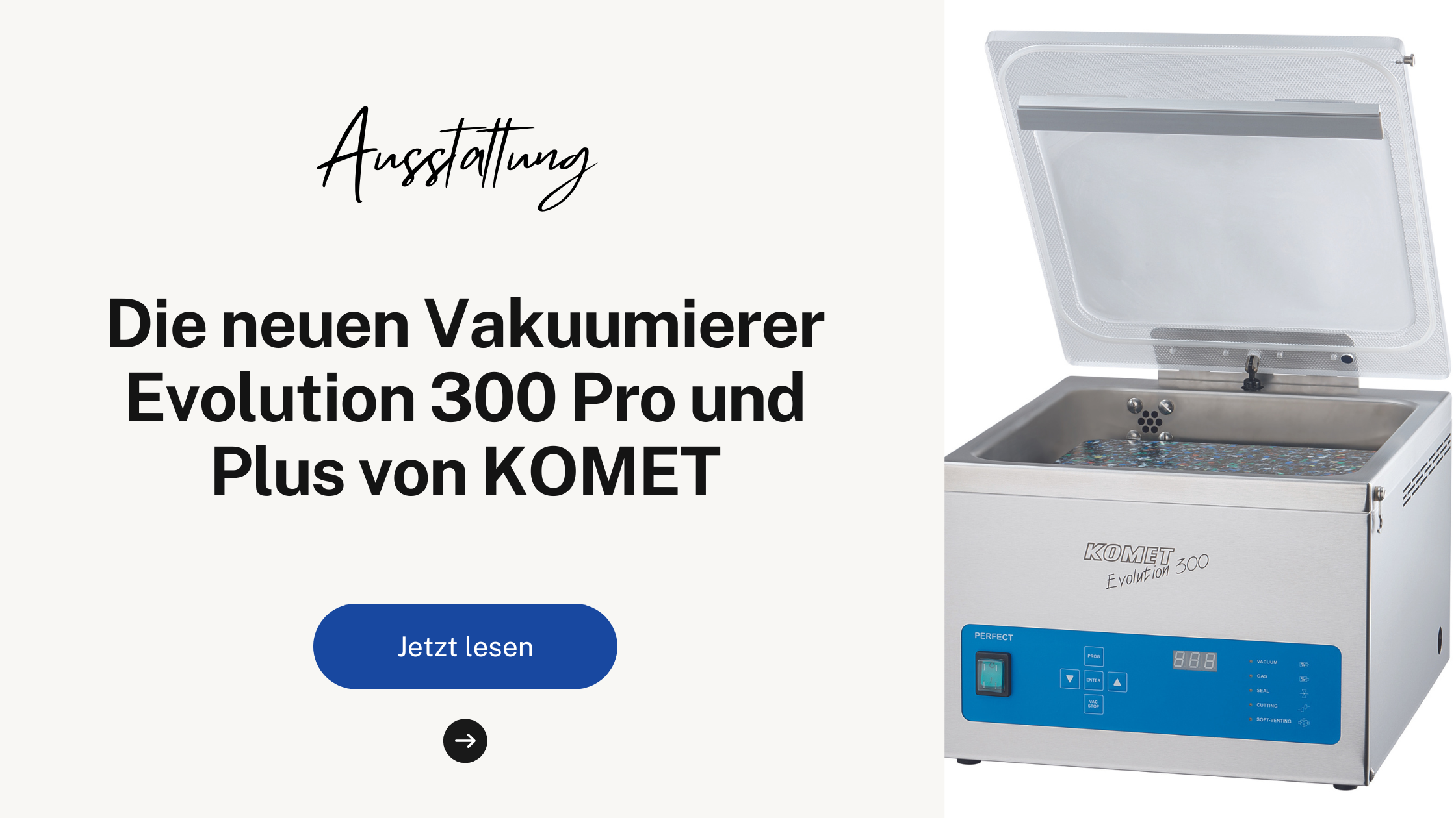 Die neuen Vakuumierer Evolution 300 Pro und Plus von KOMET:  Die schnellsten Ihrer Klasse!