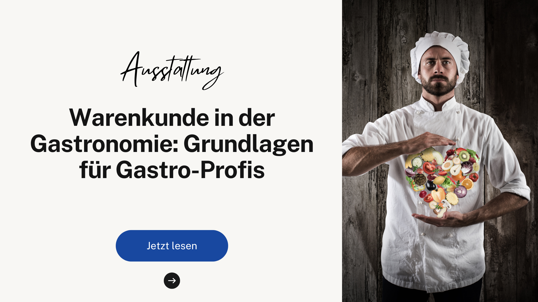 Warenkunde in der Gastronomie: Grundlagen für Gastro-Profis