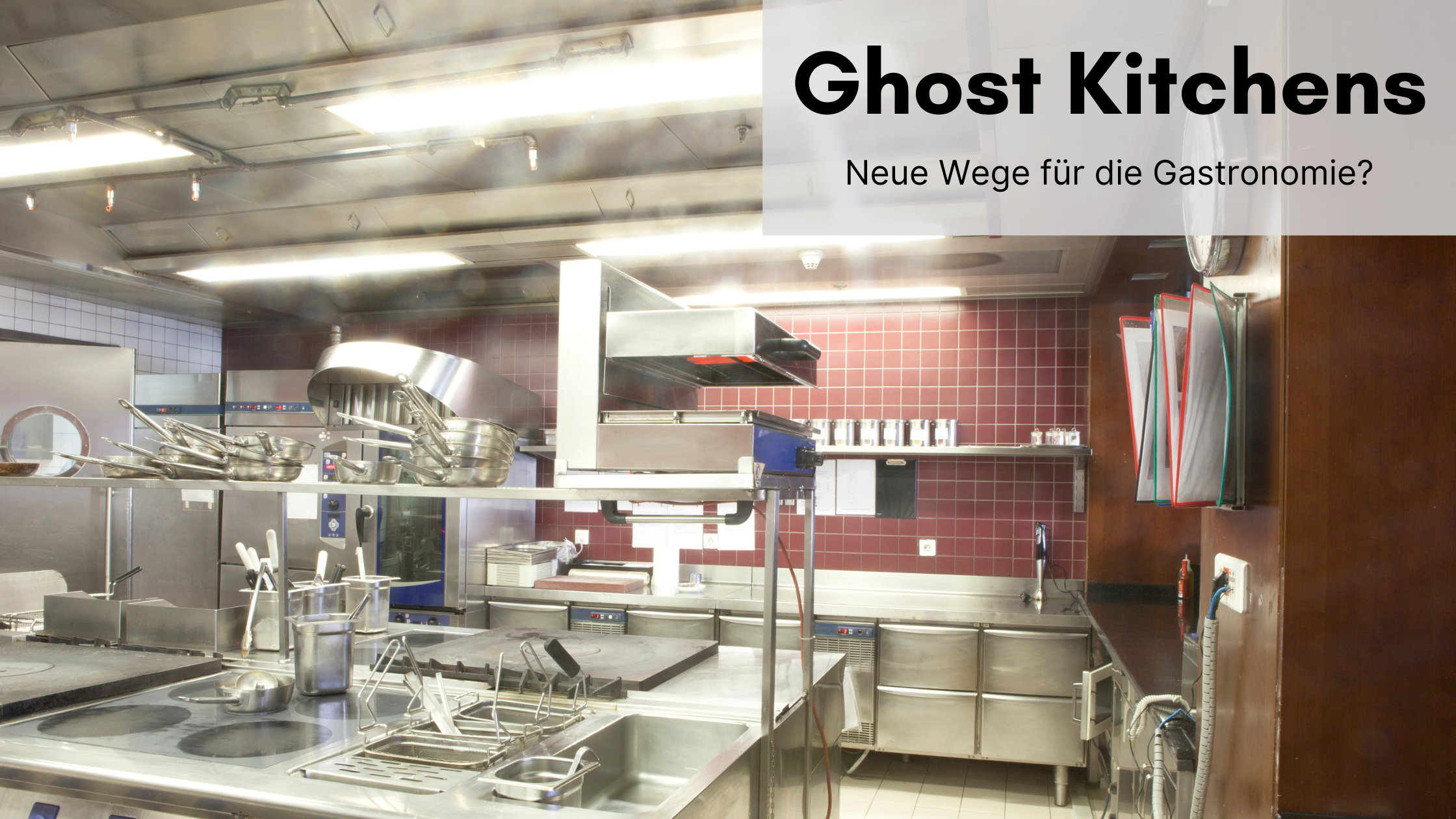 Ghost Kitchens - neue Wege für der Gastronomie?
